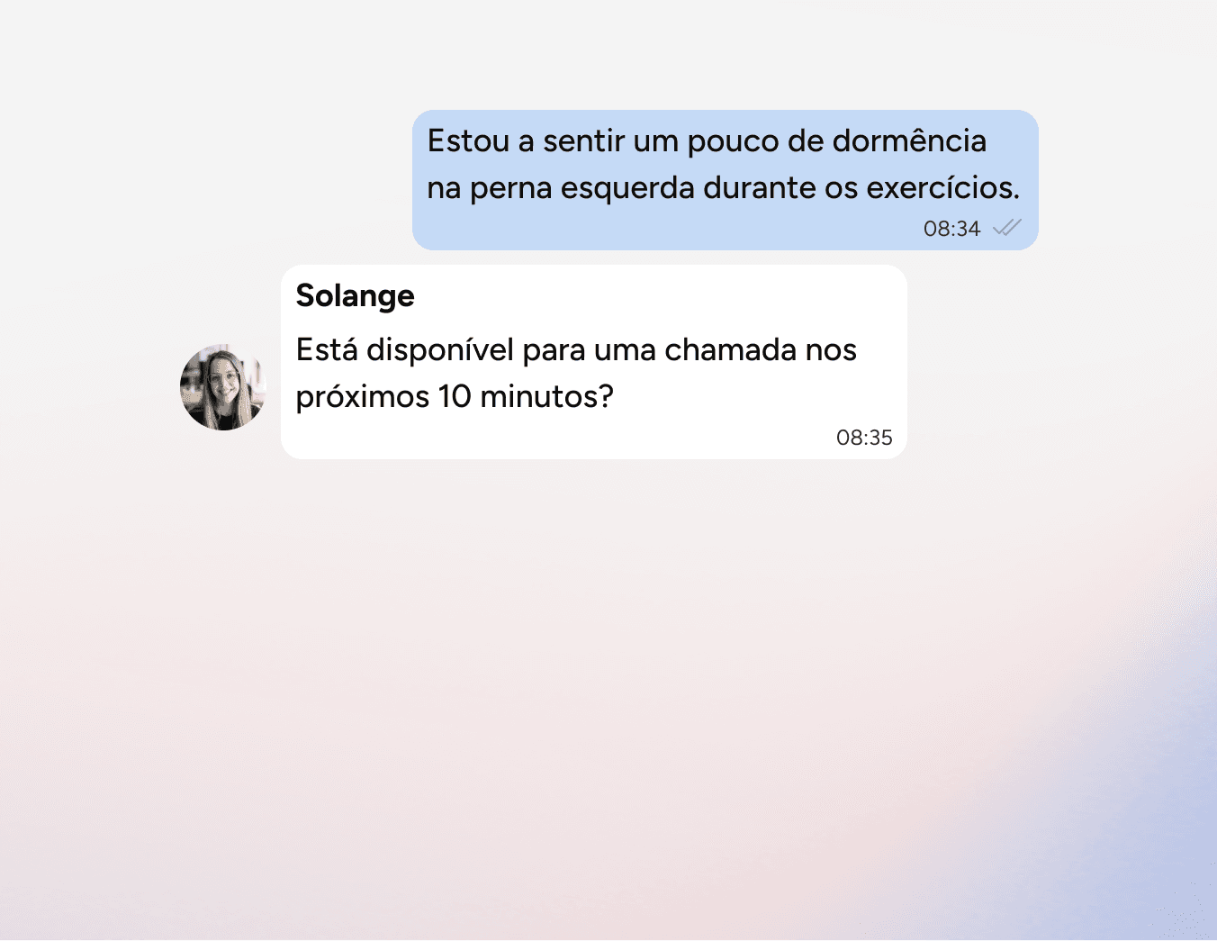 Screenshot of a chat in Portuguese. One message says, Estou a sentir um pouco de dormência na perna esquerda durante os exercícios. Solange replies, Está disponível para uma chamada nos próximos 10 minutos?.
